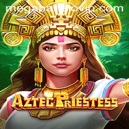 AztecPriestess: Unveiling MegaPanalo and the Fascinating World of Ancient Gaming